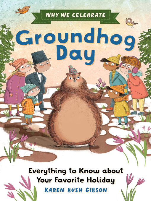 Title details for Why We Celebrate Groundhog Day by Karen Bush Gibson - Available